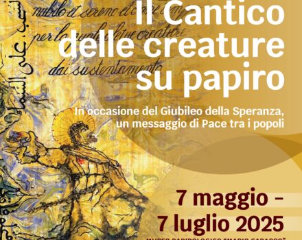 IL CANTICO DELLE CREATURE SU PAPIRO in occasione del Giubileo della Speranza!
